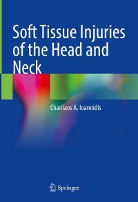 Cover image: Soft Tissue Injuries of the Head and Neck 9783031149146