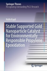 Imagen de portada: Stable Supported Gold Nanoparticle Catalyst for Environmentally Responsible Propylene Epoxidation 9783031150654