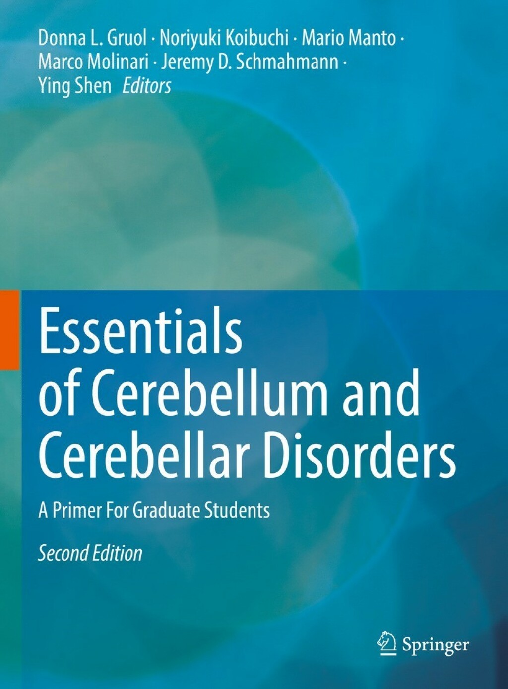 Essentials of Cerebellum and Cerebellar Disorders A Primer For Graduate Students 2nd Edition