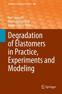 Cover image: Degradation of Elastomers in Practice, Experiments and Modeling 9783031151637