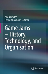 Omslagafbeelding: Game Jams – History, Technology, and Organisation 9783031151866
