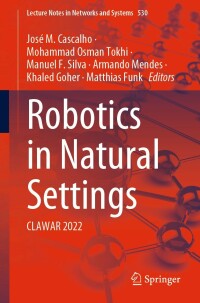 Cover image: Robotics in Natural Settings 9783031152252