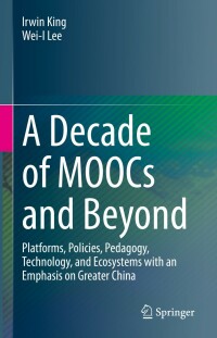 Cover image: A Decade of MOOCs and Beyond 9783031152405
