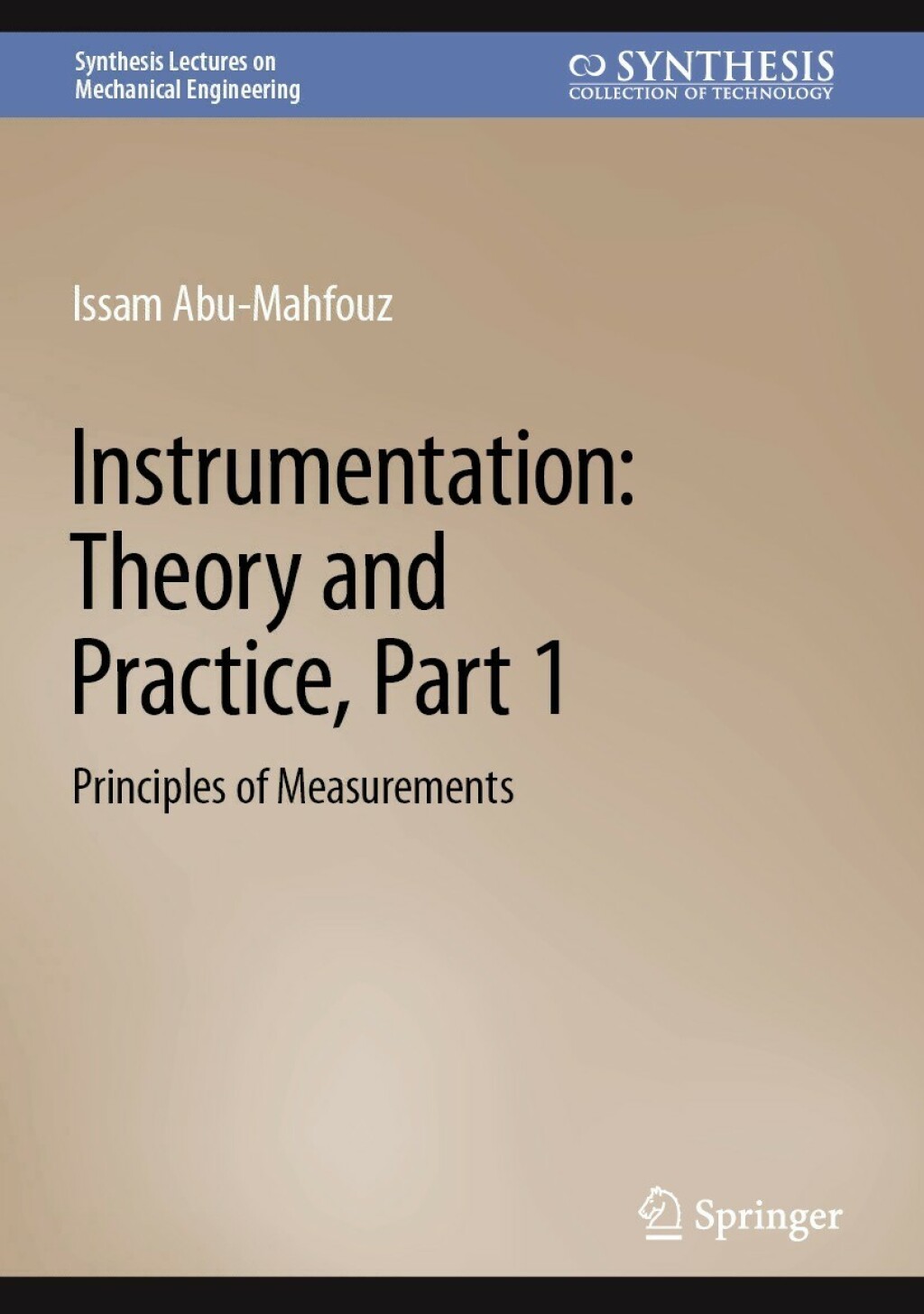 Instrumentation: Theory and Practice, Part 1 Principles of Measurements