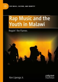 表紙画像: Rap Music and the Youth in Malawi 9783031152504
