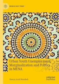 Titelbild: Urban Youth Unemployment, Marginalization and Politics in MENA 9783031153006