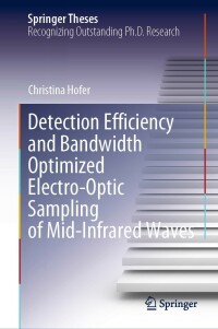 Titelbild: Detection Efficiency and Bandwidth Optimized Electro-Optic Sampling of Mid-Infrared Waves 9783031153273