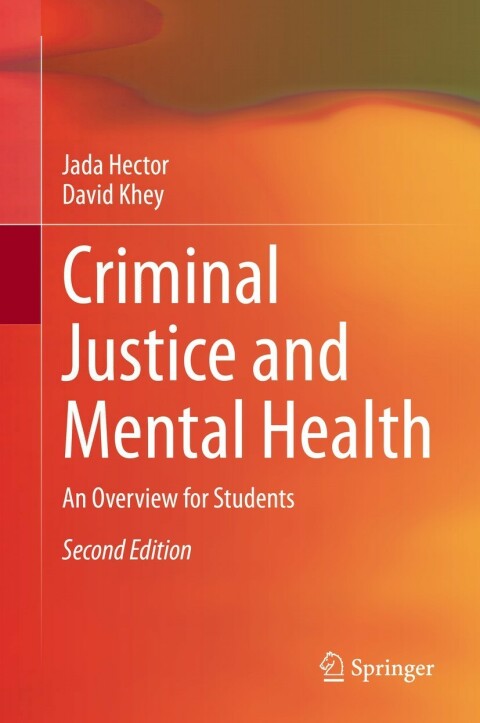 Criminal Justice and Mental Health: An Overview for Students, 2nd Edition - FULL INSTANT DOWNLOAD | PDF DOCX EPUB
