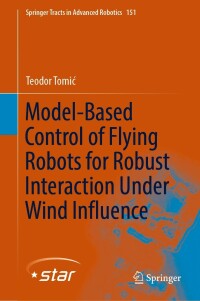 Cover image: Model-Based Control of Flying Robots for Robust Interaction Under Wind Influence 9783031153921