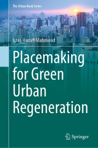 Imagen de portada: Placemaking for Green Urban Regeneration 9783031154072