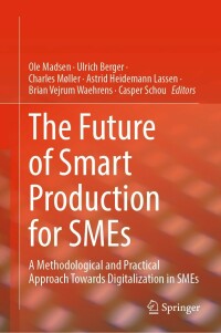 Cover image: The Future of Smart Production for SMEs 9783031154270