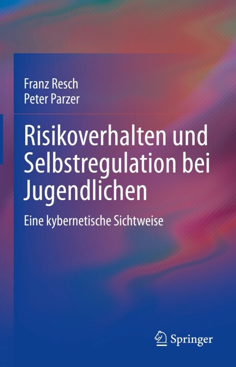 Risikoverhalten und Selbstregulation bei Jugendlichen: Eine kybernetische Sichtweise - FULL INSTANT DOWNLOAD | PDF DOCX EPUB