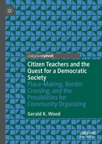 Imagen de portada: Citizen Teachers and the Quest for a Democratic Society 9783031154638