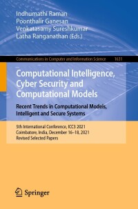 Cover image: Computational Intelligence, Cyber Security and Computational Models. Recent Trends in Computational Models, Intelligent and Secure Systems 9783031155550