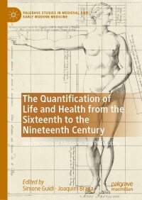 Cover image: The Quantification of Life and Health from the Sixteenth to the Nineteenth Century 9783031157240