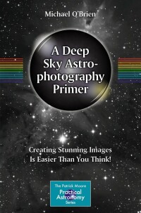 Cover image: A Deep Sky Astrophotography Primer 9783031157615