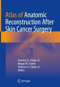 Cover image: Atlas of Anatomic Reconstruction After Skin Cancer Surgery 9783031158773
