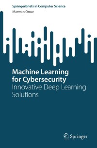 表紙画像: Machine Learning for Cybersecurity 9783031158926