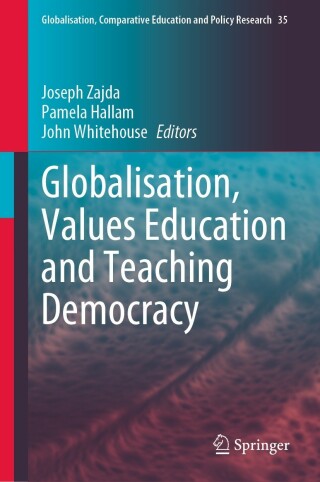 Cover image: Globalisation, Values Education and Teaching Democracy 9783031158957