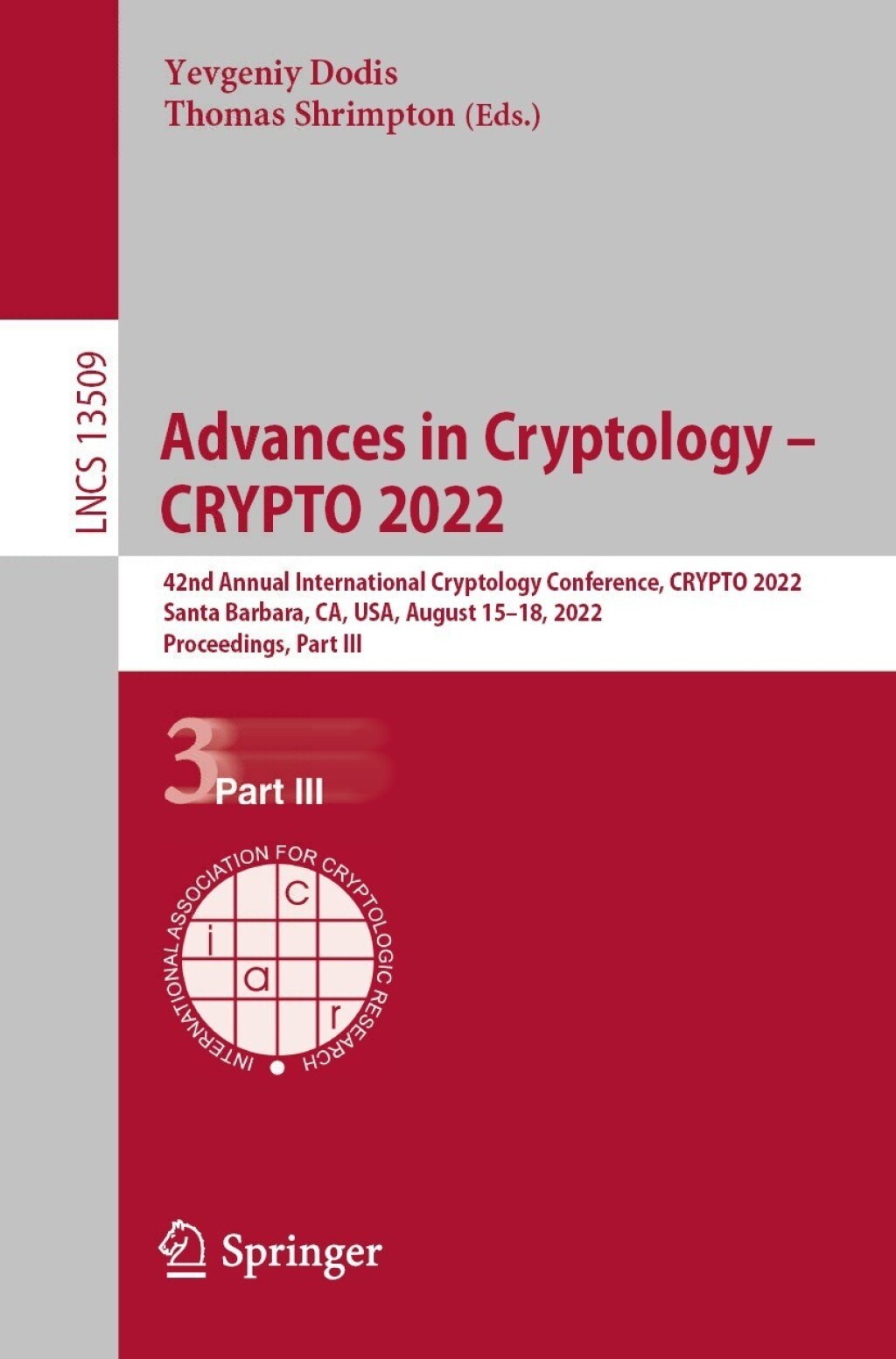 Advances in Cryptology – CRYPTO 2022 42nd Annual International Cryptology Conference, CRYPTO 2022, Santa Barbara, CA, USA, August 15–18, 2022, Proceedings, Part III