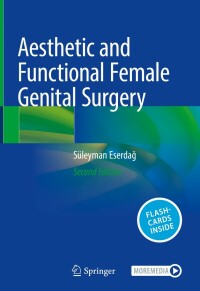 Cover image: Aesthetic and Functional Female Genital Surgery 2nd edition 9783031160189