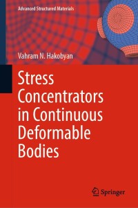 表紙画像: Stress Concentrators in Continuous Deformable Bodies 9783031160226