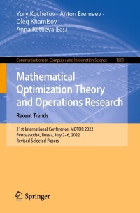 Cover image: Mathematical Optimization Theory and Operations Research: Recent Trends 9783031162237