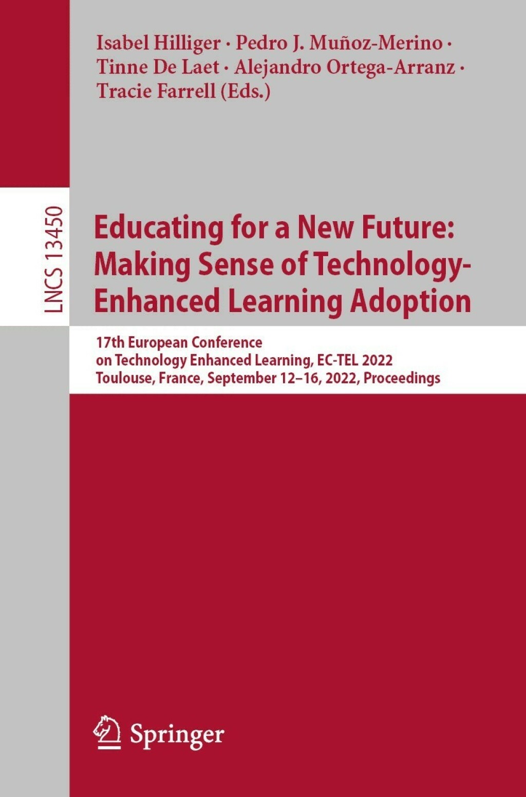 Educating for a New Future: Making Sense of Technology-Enhanced Learning Adoption 17th European Conference on Technology Enhanced Learning, EC-TEL 2022, Toulouse, France, September 12–16, 2022, Proceedings