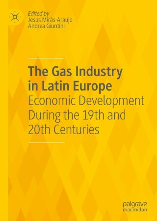 Cover image: The Gas Industry in Latin Europe 9783031163081