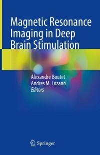 Cover image: Magnetic Resonance Imaging in Deep Brain Stimulation 9783031163470