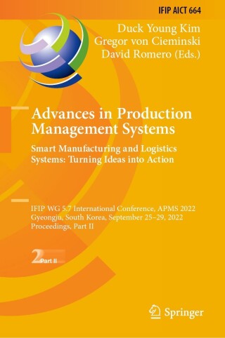 Cover image: Advances in Production Management Systems. Smart Manufacturing and Logistics Systems: Turning Ideas into Action 9783031164101