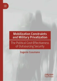 Imagen de portada: Mobilization Constraints and Military Privatization 9783031164224