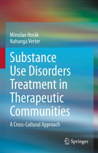 Cover image: Substance Use Disorders Treatment in Therapeutic Communities 9783031164583