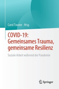 表紙画像: COVID-19: Gemeinsames Trauma, gemeinsame Resilienz 9783031165078