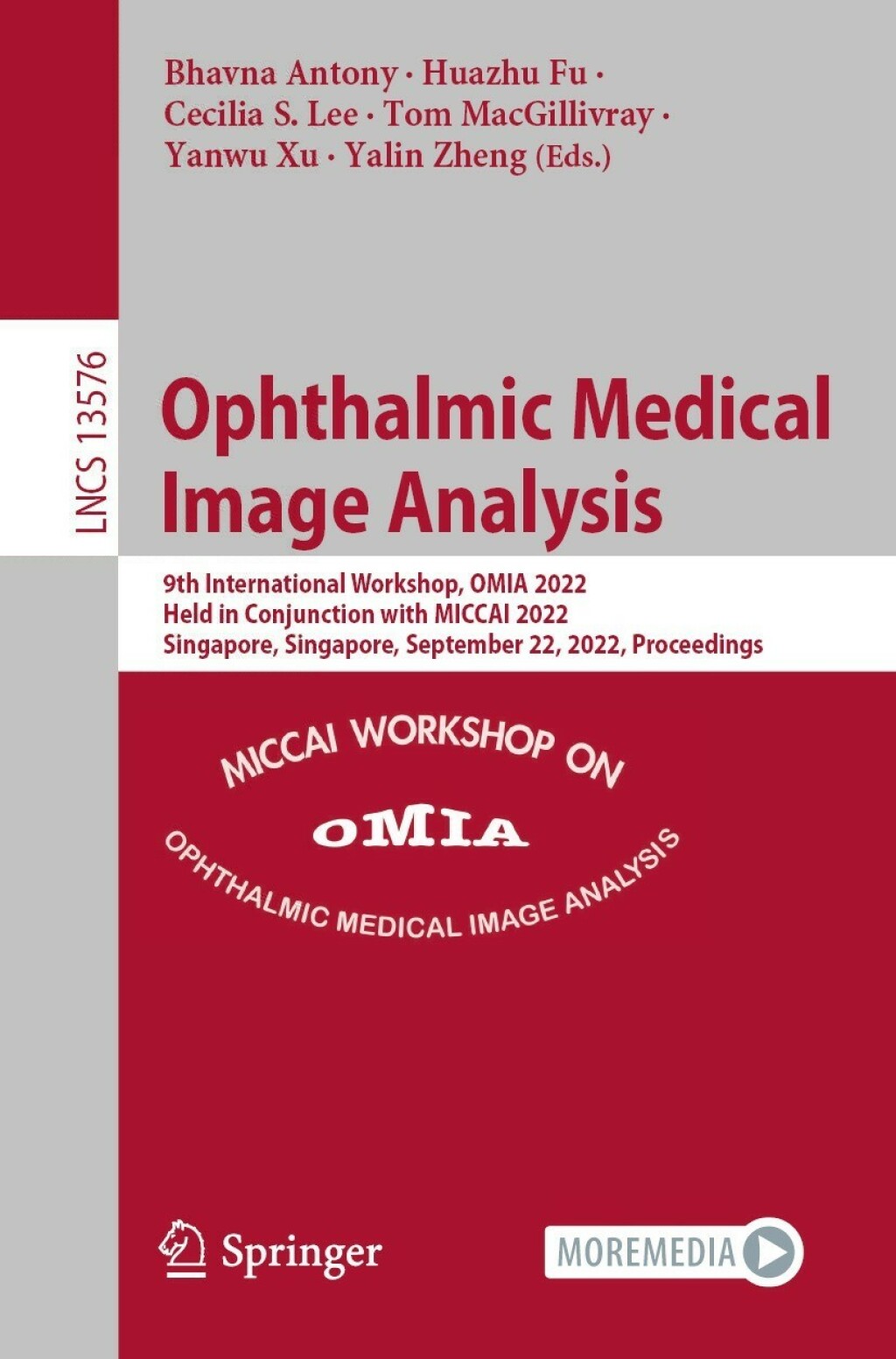 Ophthalmic Medical Image Analysis 9th International Workshop, OMIA 2022, Held in Conjunction with MICCAI 2022, Singapore, Singapore, September 22, 2022, Proceedings