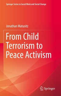 Cover image: From Child Terrorism to Peace Activism 9783031165818