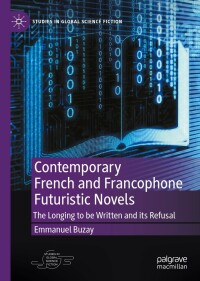 Immagine di copertina: Contemporary French and Francophone Futuristic Novels 9783031166273