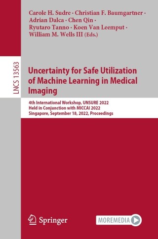 Cover image: Uncertainty for Safe Utilization of Machine Learning in Medical Imaging 9783031167485