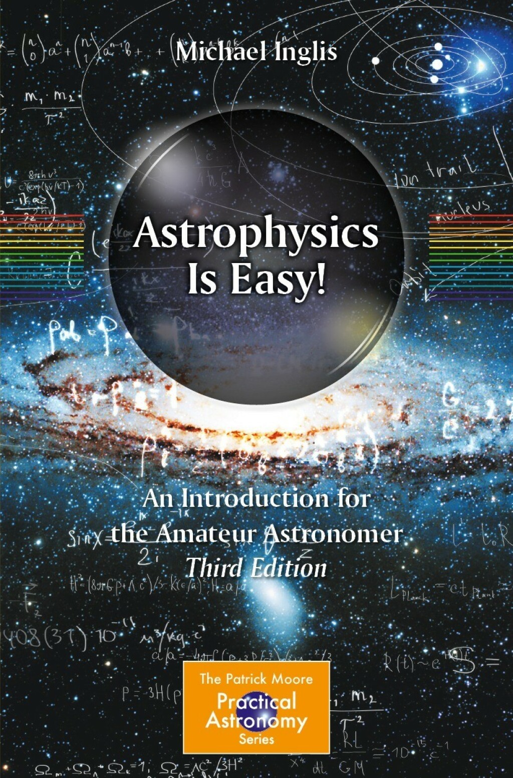 Astrophysics Is Easy! An Introduction for the Amateur Astronomer 3rd Edition