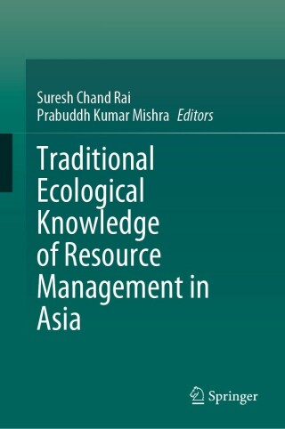 Cover image: Traditional Ecological Knowledge of Resource Management in Asia 9783031168390