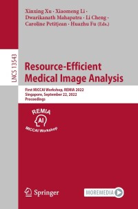 Cover image: Resource-Efficient Medical Image Analysis 9783031168758