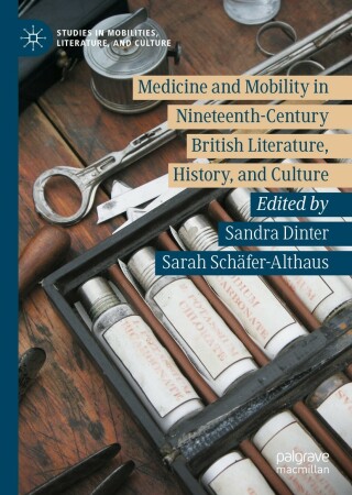 Imagen de portada: Medicine and Mobility in Nineteenth-Century British Literature, History, and Culture 9783031170195