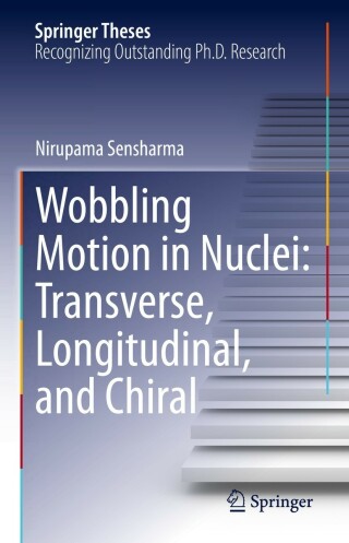Titelbild: Wobbling Motion in Nuclei: Transverse, Longitudinal, and Chiral 9783031171499