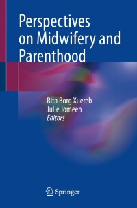 Cover image: Perspectives on Midwifery and Parenthood 9783031172847