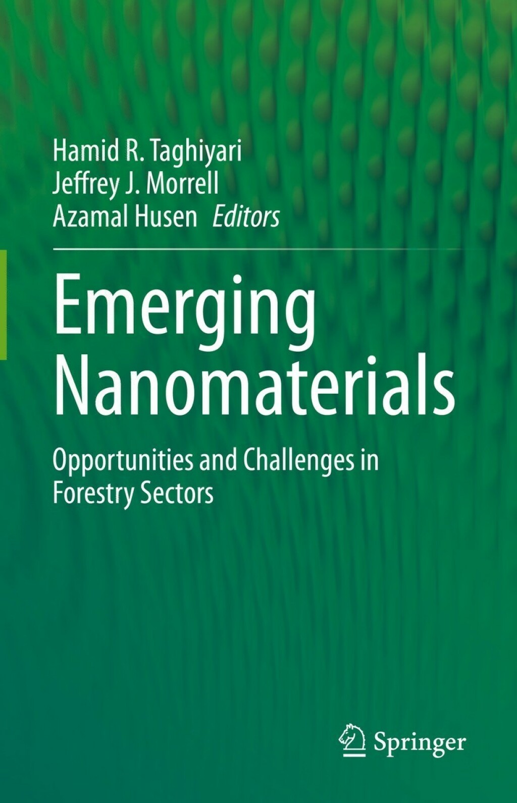 Emerging Nanomaterials Opportunities and Challenges in Forestry Sectors
