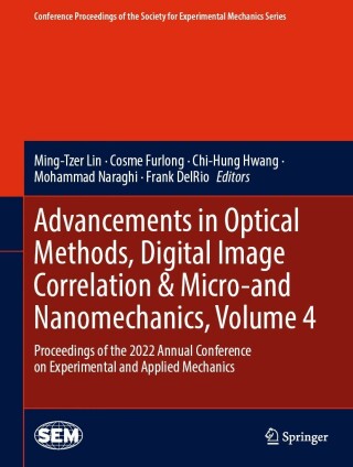 صورة الغلاف: Advancements in Optical Methods, Digital Image Correlation & Micro-and Nanomechanics, Volume 4 9783031174704
