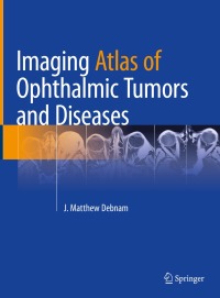 Cover image: Imaging Atlas of Ophthalmic Tumors and Diseases 9783031174780