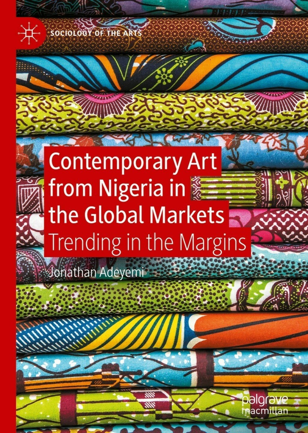 Contemporary Art from Nigeria in the Global Markets Trending in the Margins