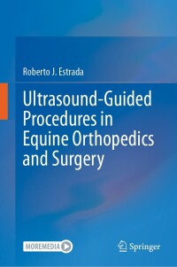 Cover image: Ultrasound-Guided Procedures in Equine Orthopedics and Surgery 9783031175619