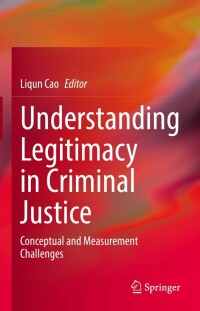 表紙画像: Understanding Legitimacy in Criminal Justice 9783031177309